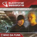 D Who Da Funk - Subliminal Sessions / Tech-House (Jewel Case)